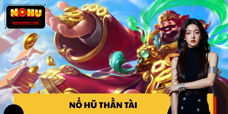 Nổ hũ Thần Tài